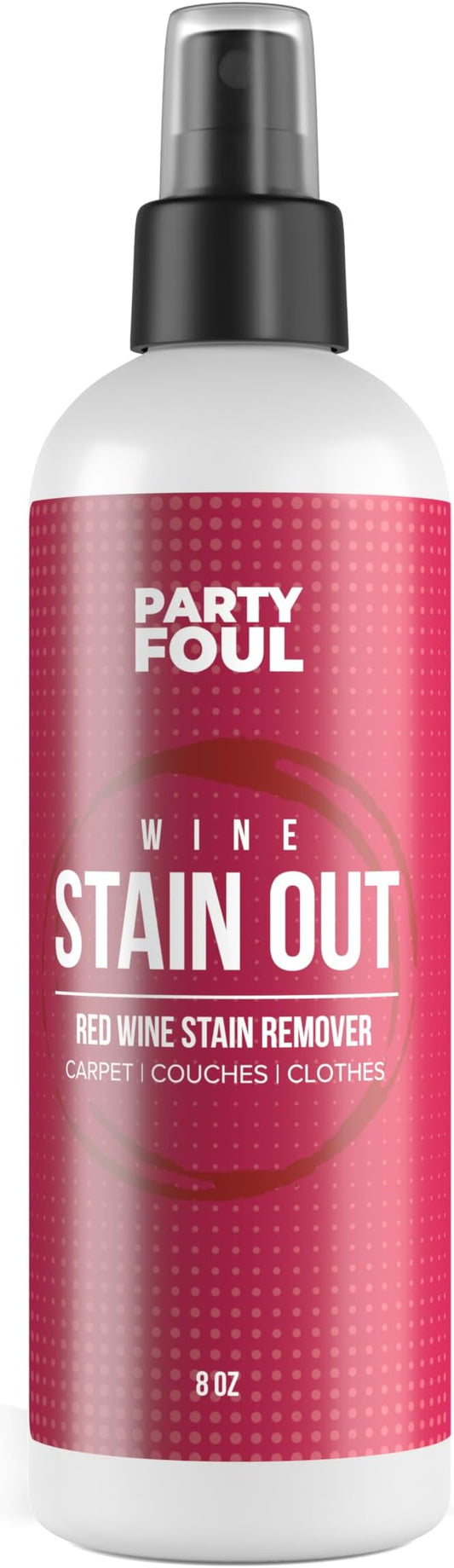Party Foul Wine Stain Out Spray - Plant Based Red Wine Stain Remover for Clothes, Carpets, & Couches - Stain Remover Spray for Coffee, Tea, & Sports Drinks Stains - Unscented - 8 oz