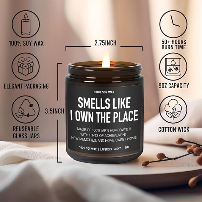 Smell Like I Own the Place Candle New Homeowner Housewarming Gifts New Home, Funny First House, Apartment, House Warming Gifts for Women, Men, Couple, First Time Home Buyers, Lavender Candles 9OZ