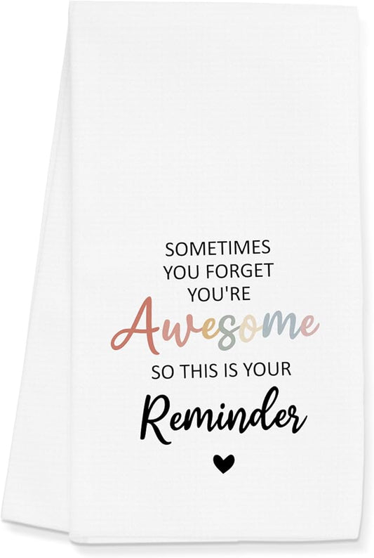 Inspirational Towels Gifts for Women Men, Motivational Towels for Kitchen Bathroom Decor, Sometimes You Forget Your Awesome Decoration Gifts (16x24 inches)