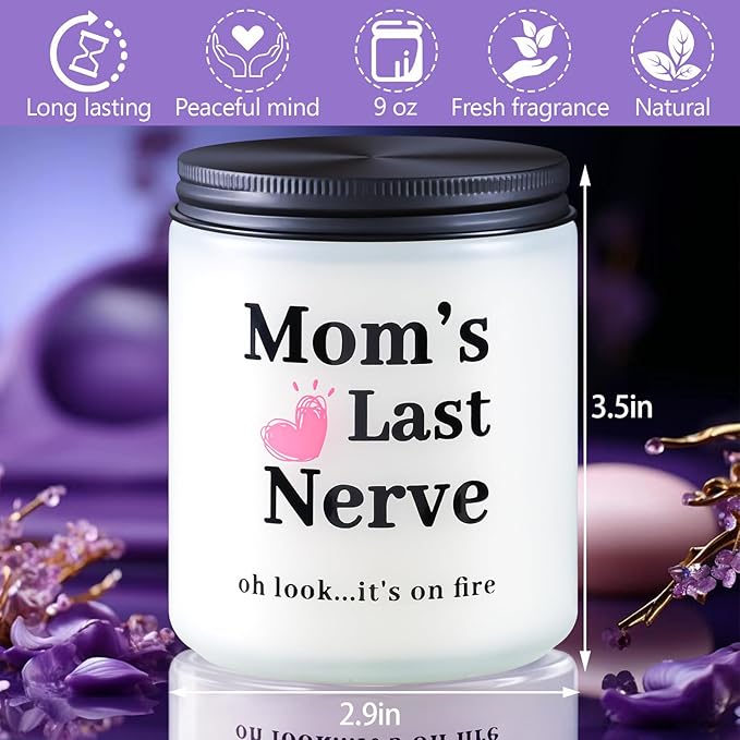 Birthday Gifts for Mom from Daughter Son - Mother's Day Candles Funny Mom Gifts Valentines Gift for Woman, Mom's Last Nerve Lavender Scented Candles (9 oz)