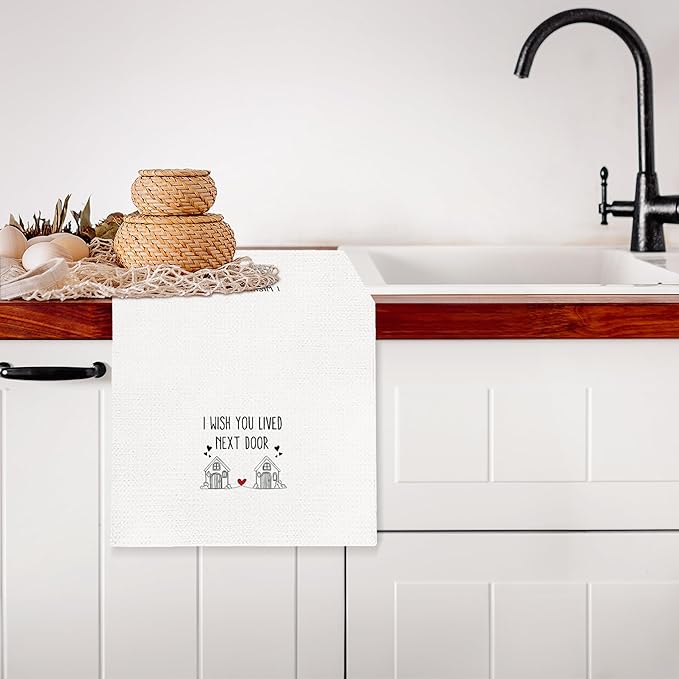 Friendship Gifts Kitchen Towels, I Wish You Lived Next Door Decorative Hand Towels for Bathroom Kitchen, Bestie Gifts for Women Dish Tea Towel Drying Cloth, 16x24 Inch